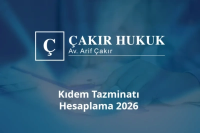 kıdem tazminatı hesaplama 2026 güncel