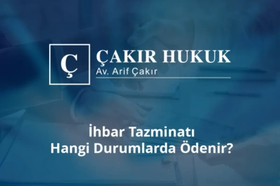 ihbar tazminatı hangi durumlarda ödenir
