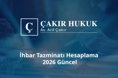 ihbar tazminatı hesaplama 2026 güncel
