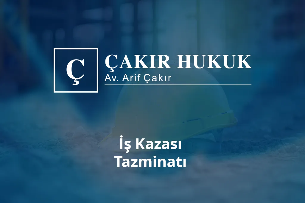 iş kazası tazminatı