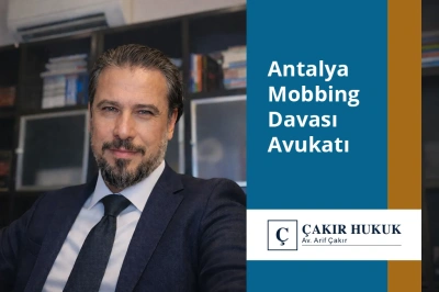 antalya mobbing davası avukatı