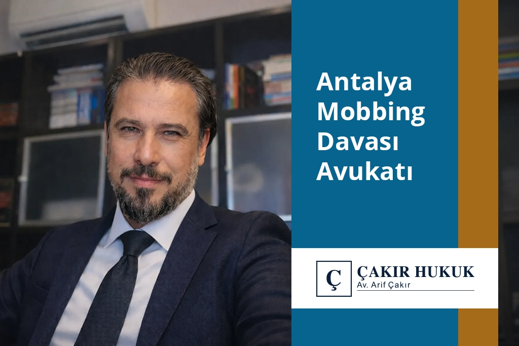 antalya mobbing davası avukatı