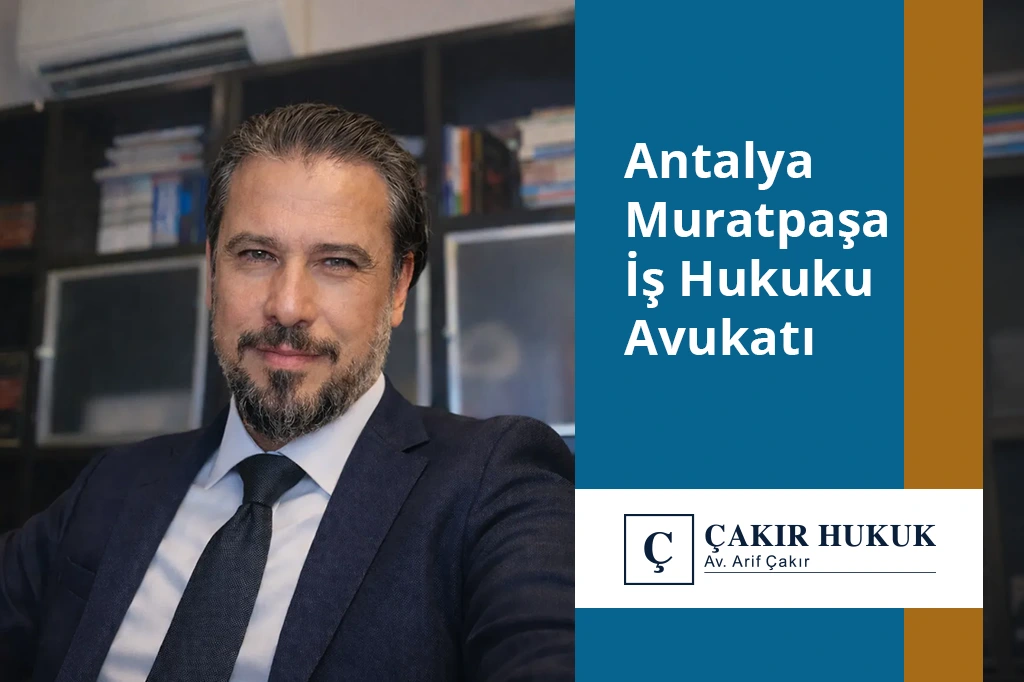 antalya muratpaşa iş hukuku avukatı