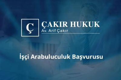 işçi arabuluculuk başvurusu