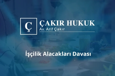 işçilik alacakları davası