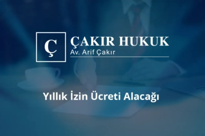 yıllık izin ücreti alacağı davası