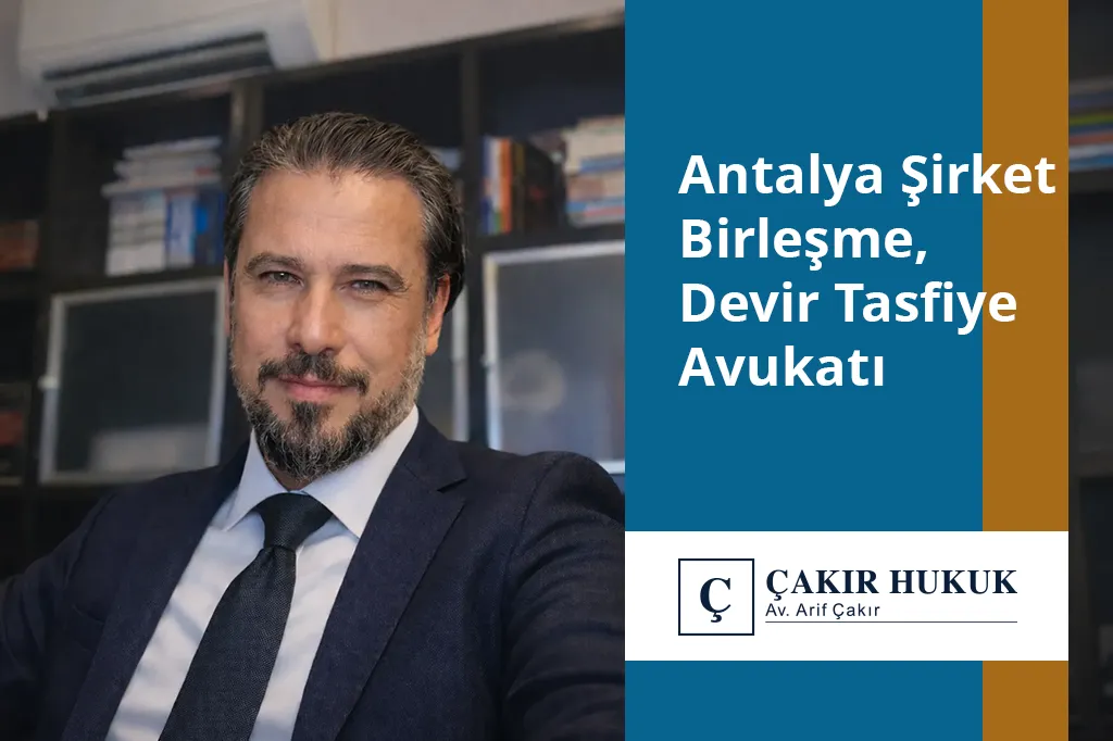 Antalya Şirket Birleşme, Devir TasfiyeAvukatı