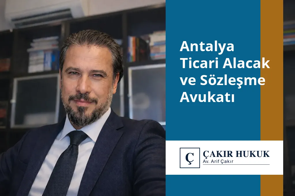 antalya ticari alacak ve sözleşme avukatı