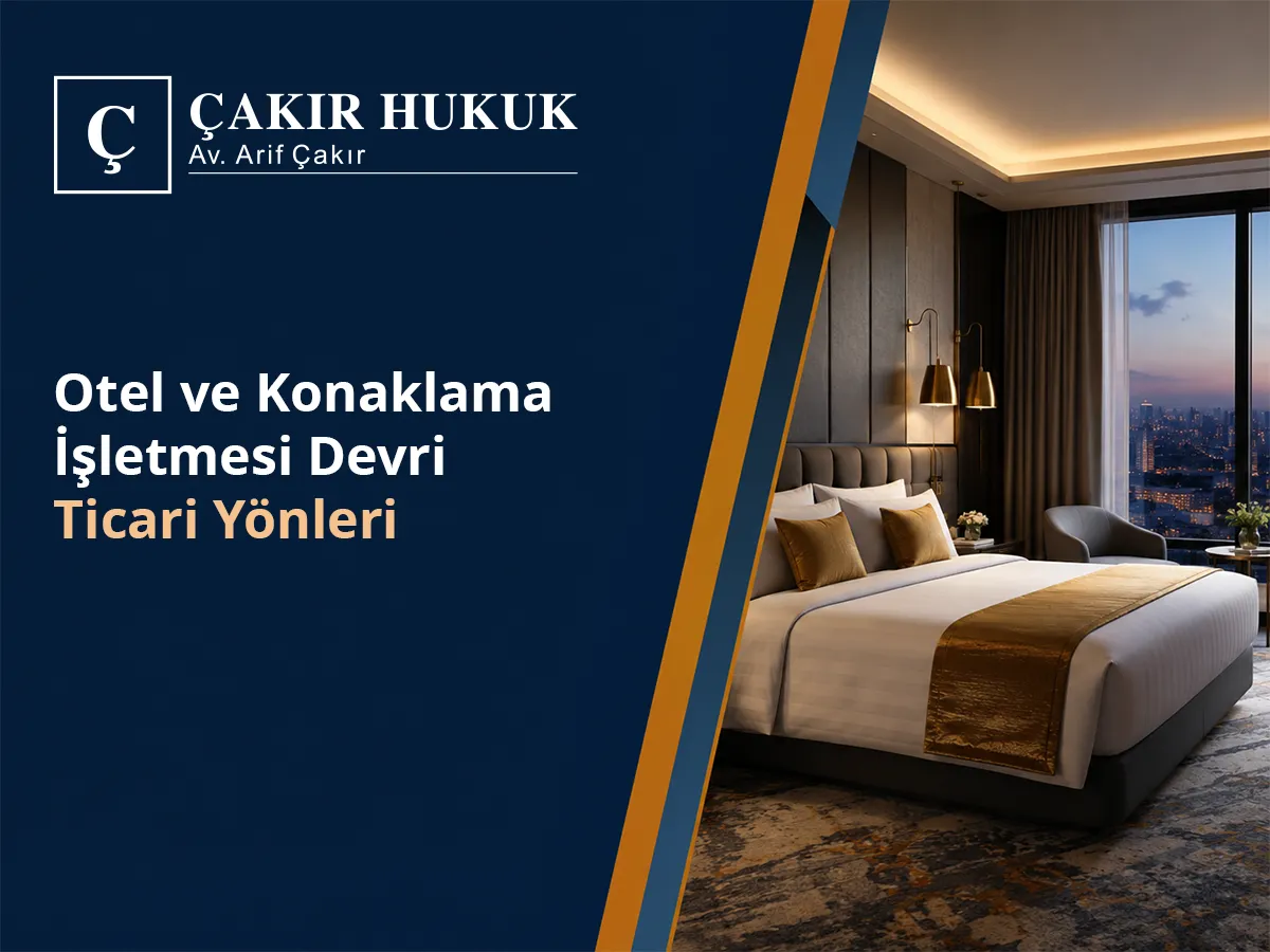 Otel ve Konaklama İşletmesi Devri (Ticari Yönleri)