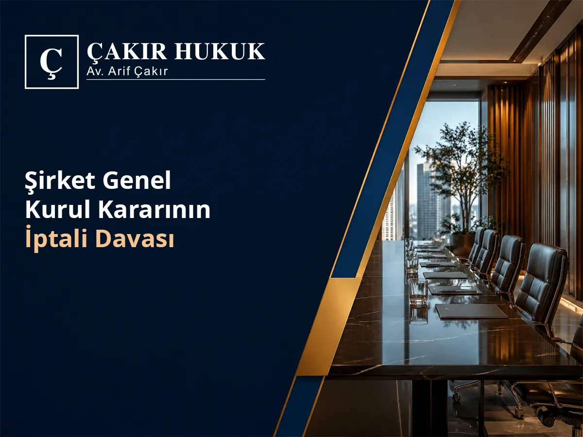 Şirket Genel Kurul Kararının İptali Davası