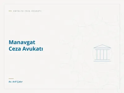 Manavgat Ceza Avukatı