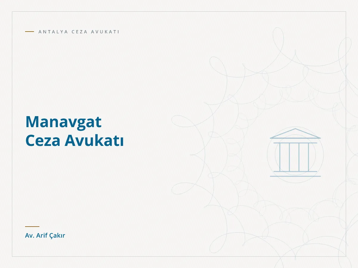 Manavgat Ceza Avukatı