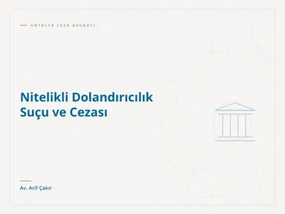 Nitelikli Dolandırıcılık Suçu ve Cezası