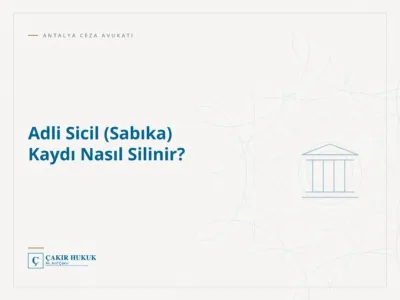 Adli Sicil (Sabıka) Kaydı Nasıl Silinir?