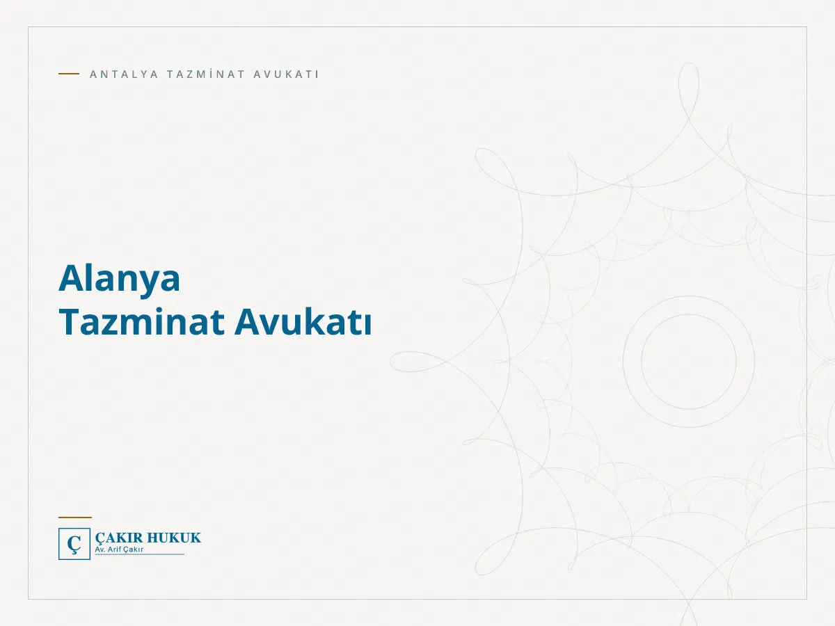 Alanya Tazminat Avukatı