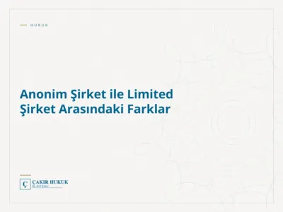 Anonim Şirket ile Limited Şirket Arasındaki Farklar