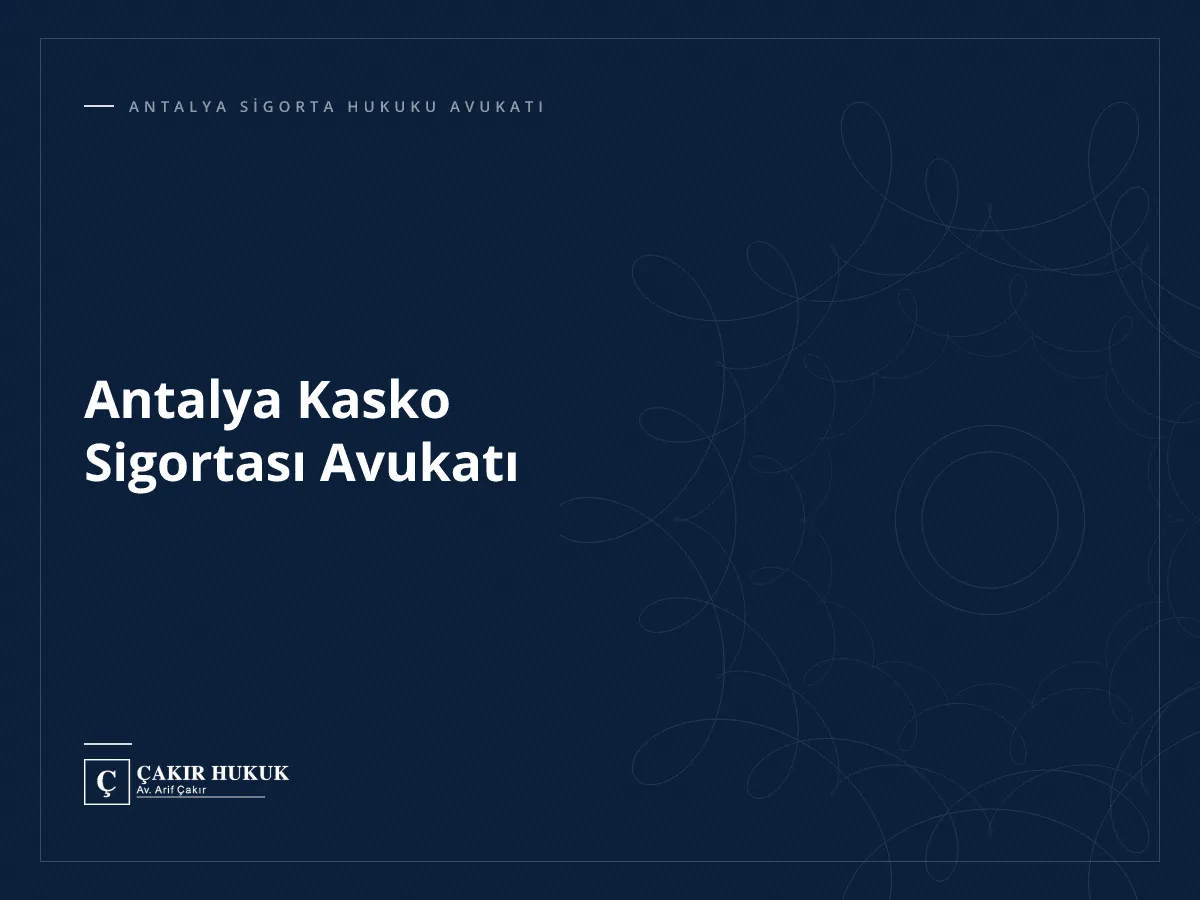 Antalya Kasko Sigortası Avukatı