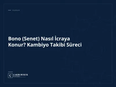 Bono (Senet) Nasıl İcraya Konur? Kambiyo Takibi Süreci