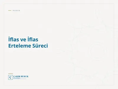 İflas Süreci ve İflas Ertelemenin Kaldırılması