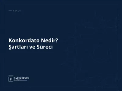Konkordato Nedir? Şartları ve Süreci