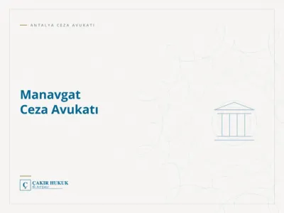 Manavgat Ceza Avukatı