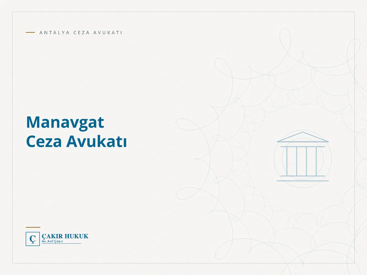 Manavgat Ceza Avukatı