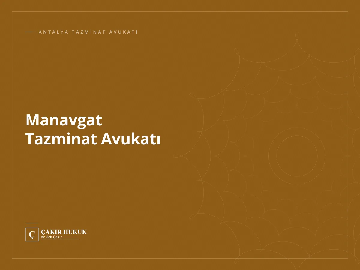 Manavgat Tazminat Avukatı
