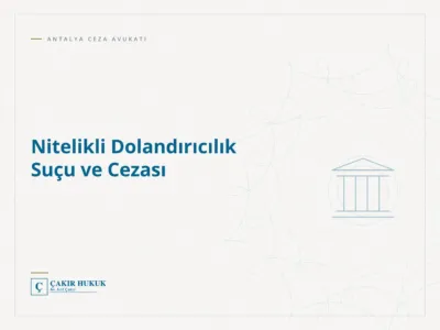 Nitelikli Dolandırıcılık Suçu ve Cezası