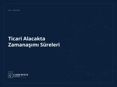 Ticari Alacakta Zamanaşımı Süreleri