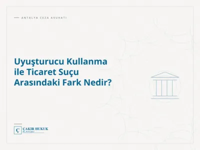 Uyuşturucu Kullanma ile Ticaret Suçu Arasındaki Fark Nedir?