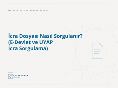 İcra Dosyası Nasıl Sorgulanır? (E-Devlet ve UYAP İcra Sorgulama)