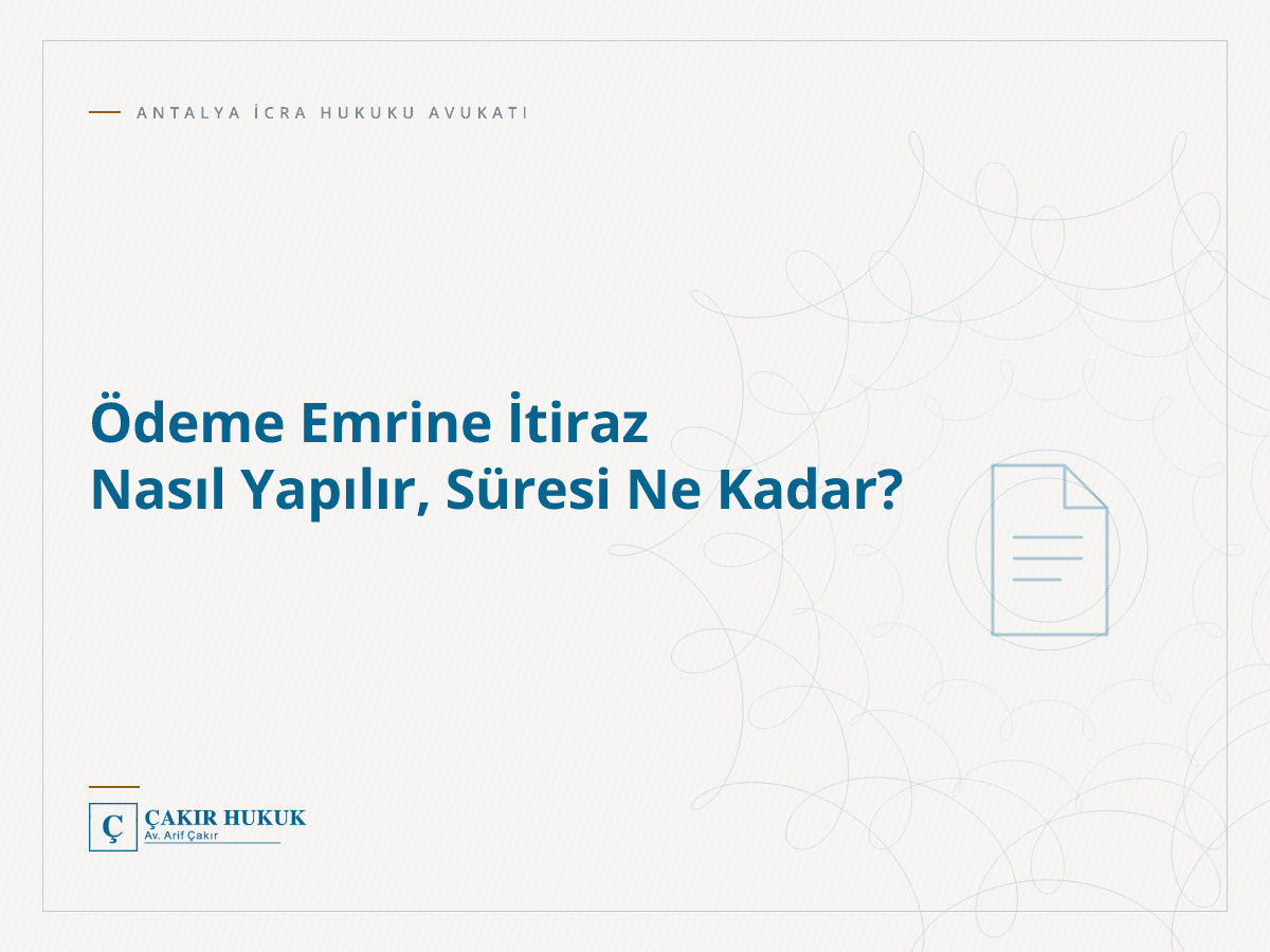 Ödeme Emrine İtiraz Nasıl Yapılır, Süresi Ne Kadar?